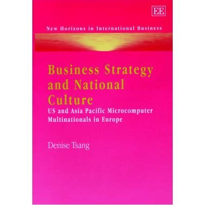 9781840644807: Business Strategy and National Culture: Us and Asia Pacific Microcomputer Multinationals in Europe