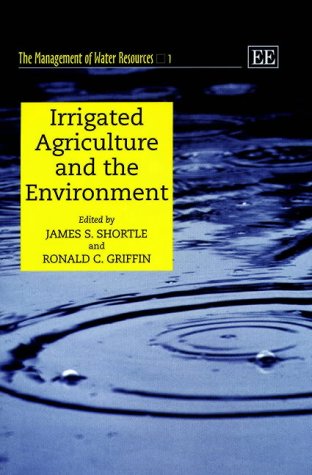 Beispielbild fr Irrigated Agriculture and the Environment (The Management of Water Resources Series) zum Verkauf von Omaha Library Friends