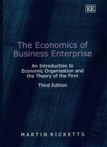 9781840645248: The Economics of Business Enterprise: An Introduction to Economic Organisation and the Theory of the Firm, Third Edition