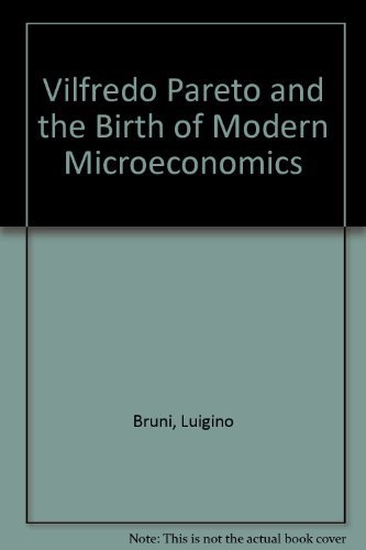 Beispielbild fr Vilfredo Pareto and the Birth of Modern Microeconomics zum Verkauf von Blackwell's