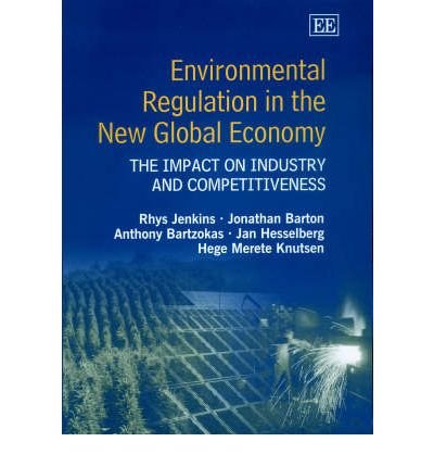 9781840645408: Environmental Regulation in the New Global Economy: The Impact on Industry and Competitiveness