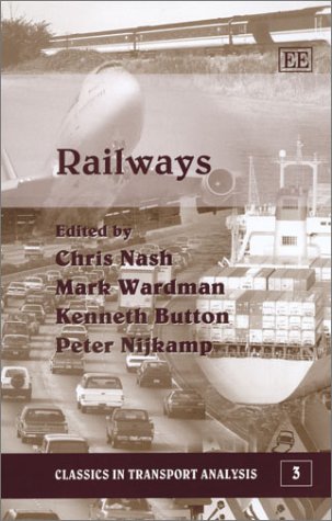 9781840645538: Railways (Classics in Transport Analysis series)