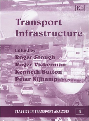 9781840645545: Transport Infrastructure (Classics in Transport Analysis series)