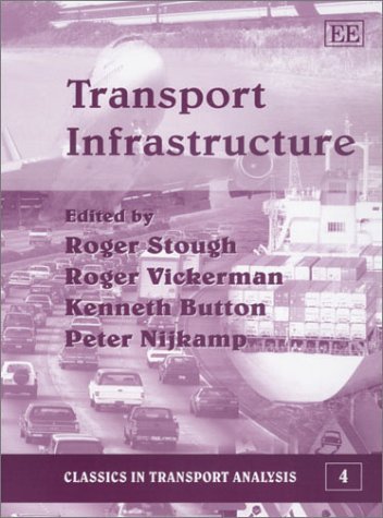 Stock image for Transport Infrastructure (Classics in Transport Analysis series, 4) for sale by Phatpocket Limited