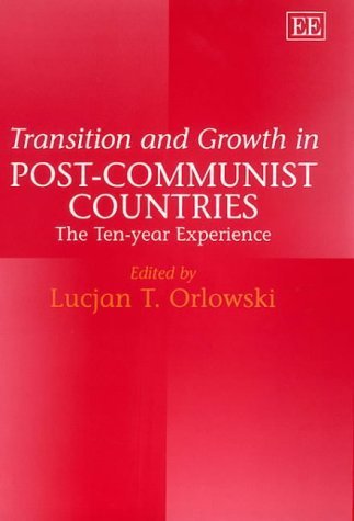 Beispielbild fr Transition and Growth in Post-Communist Countries : The Ten Year Experience zum Verkauf von Better World Books