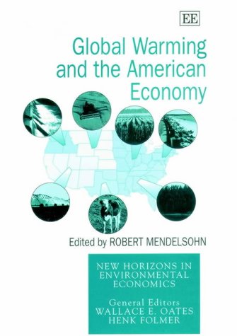 Imagen de archivo de Global Warming and the American Economy: A Regional Assessment of Climate Change Impacts (New Horizons in Environmental Economics series) a la venta por HPB-Red