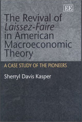 Beispielbild fr The Revival of Laissez-Faire in American Macroeconomic Theory zum Verkauf von Blackwell's