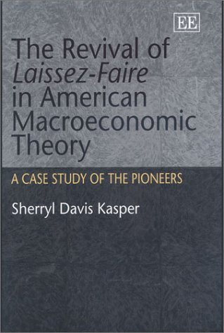 Stock image for The Revival of Laissez-Faire in American Macroeconomic Theory for sale by Blackwell's
