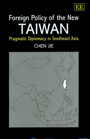 Imagen de archivo de Foreign Policy of the New Taiwan: Pragmatic Diplomacy in Southeast Asia a la venta por Wonder Book