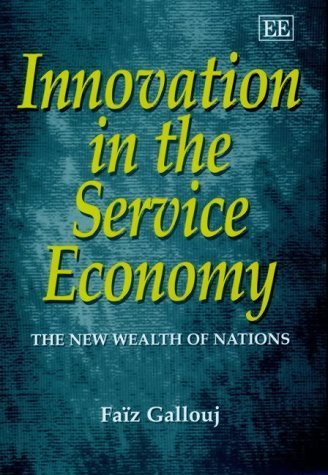 Innovation in the Service Economy: The New Wealth of Nations