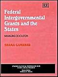 Beispielbild fr Federal Intergovernmental Grants and the States zum Verkauf von Blackwell's