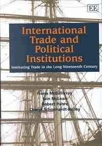 Imagen de archivo de International Trade and Political Institutions: Instituting Trade in the Long Nineteenth Century a la venta por Phatpocket Limited