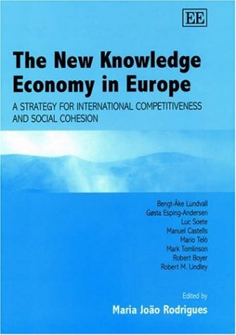 9781840647198: The New Knowledge Economy in Europe: A Strategy for International Competitiveness and Social Cohesion