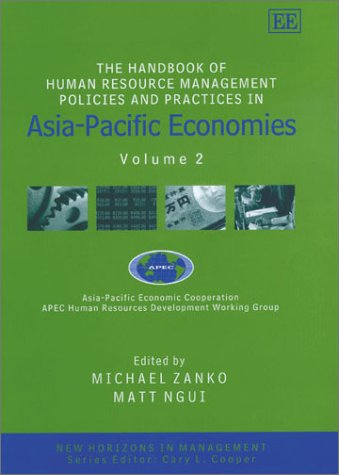 Stock image for The Handbook of Human Resource Management Policies and Practices in Asia-Pacific Economies (New Horizons in Management) for sale by Phatpocket Limited