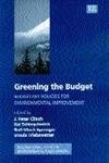 9781840647532: Greening the Budget: Budgetary Policies for Environmental Improvement (International Studies in Environmental Policy Making series)
