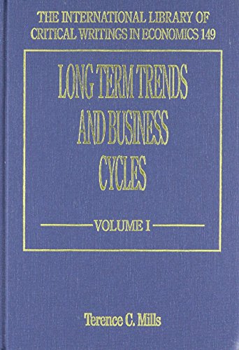 9781840647860: Long Term Trends and Business Cycles (The International Library of Critical Writings in Economics series)