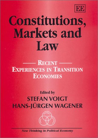 Stock image for Constitutions, Markets and Law : Recent Experiences in Transition Economies for sale by Better World Books: West