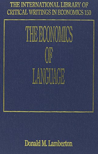 Stock image for The Economics of Language (The International Library of Critical Writings in Economics, 150) for sale by Bookmonger.Ltd