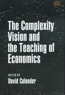9781840648133: The Complexity Vision and the Teaching of Economics