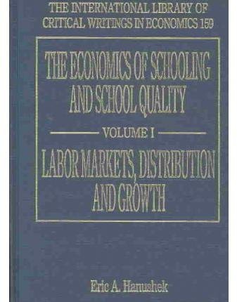 9781840648287: The Economics of Schooling and School Quality (The International Library of Critical Writings in Economics series)