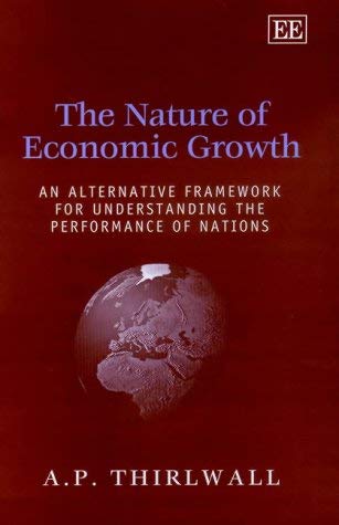 Beispielbild fr The nature of economic growth an alternative framework for understanding the performance of nations zum Verkauf von MARCIAL PONS LIBRERO