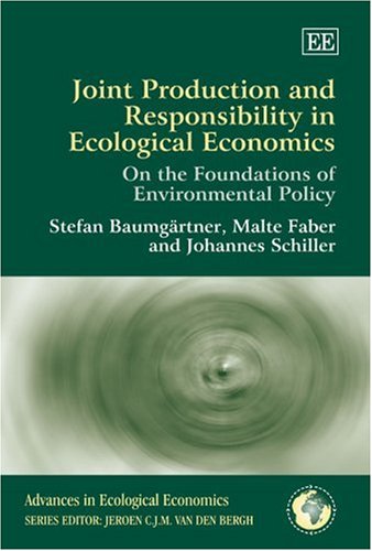 Beispielbild fr Joint Production And Responsibility in Ecological Economics: On the Foundations of Environmental Policy (Advances in Ecological Economics) zum Verkauf von Books From California