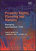 Imagen de archivo de Property Rights, Planning and Markets : Managing Spontaneous Cities a la venta por Better World Books Ltd