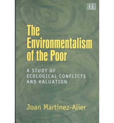 9781840649093: The Environmentalism of the Poor: A Study of Ecological Conflicts and Valuation