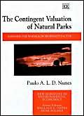 The Contingent Valuation of Natural Parks: Assessing the Warmglow Propensity Factor (New Horizons in Environmental Economics series) (9781840649451) by Nunes, Paulo A.L.D.