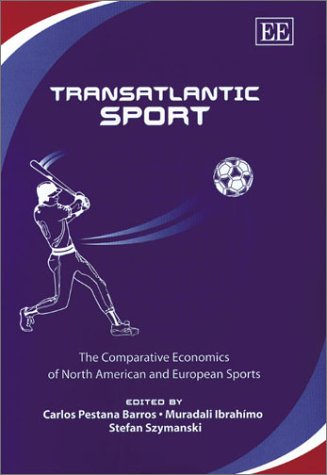 Imagen de archivo de Transatlantic Sport: The Comparative Economics of North American and European Sports a la venta por HPB-Red