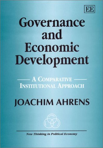 Stock image for Governance and Economic Development: A Comparative Institutional Approach (New Thinking in Political Economy) for sale by medimops