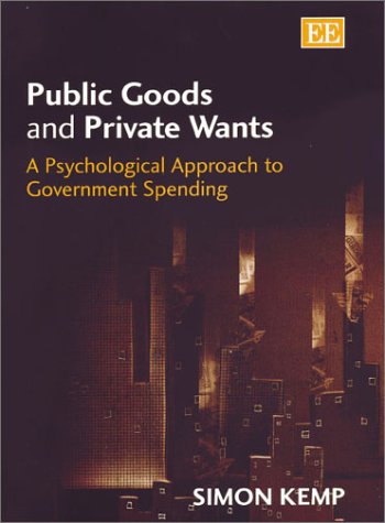 Stock image for Public Goods and Private Wants for sale by Blackwell's