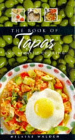 Stock image for The Book of Tapas and Spanish Cooking for sale by Reuseabook