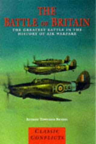 Stock image for The Battle of Britain (Classic Conflicts) for sale by Wonder Book