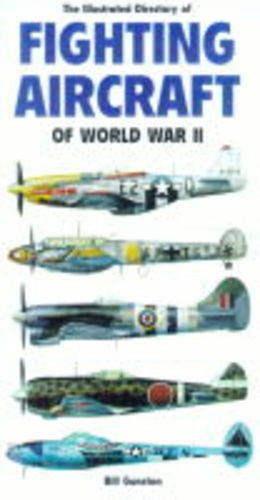 ILL DIRECTORY FIGHTING AIRCRAFT WW2 - Gunston, Bill