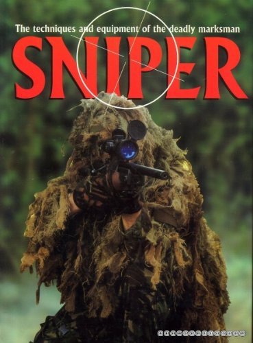 Stock image for Sniper: The Techniques and Equipment of the Deadly Marksman for sale by HPB Inc.