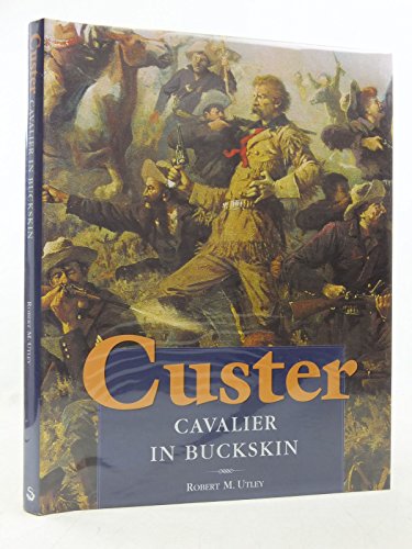 Beispielbild fr CUSTER CAVALIER IN BUCKSKIN zum Verkauf von WorldofBooks