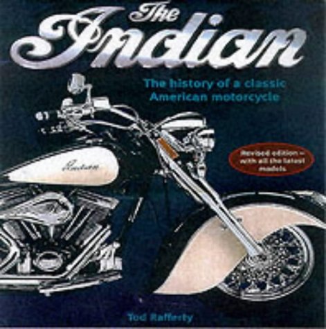 Beispielbild fr The Indian: History of a Classic American Motorcycle zum Verkauf von GoldBooks