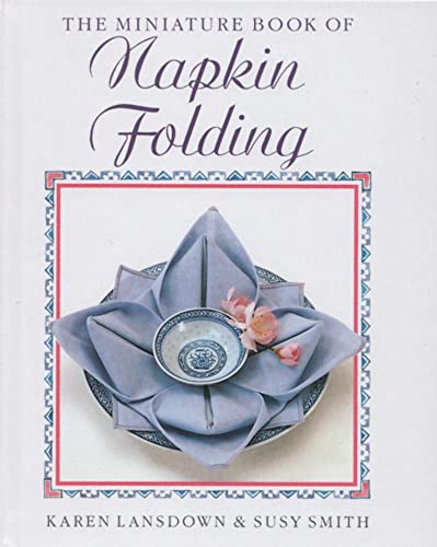 Imagen de archivo de The Miniature Book of Napkin Folding a la venta por Jenson Books Inc