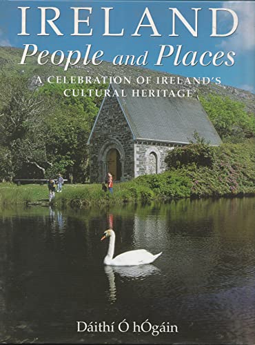 Imagen de archivo de Ireland People and Places: A Celebration of Ireland's Cultural Heritage a la venta por Redux Books