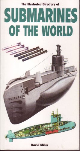 Stock image for The Illustrated Directory of Submarines of the World for sale by Front Cover Books