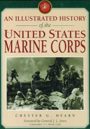 Imagen de archivo de An Illustrated History of the United States Marine Corps a la venta por BooksRun