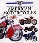 Beispielbild fr The Complete Illustrated Encyclopedia of American Motorcycles zum Verkauf von Half Price Books Inc.