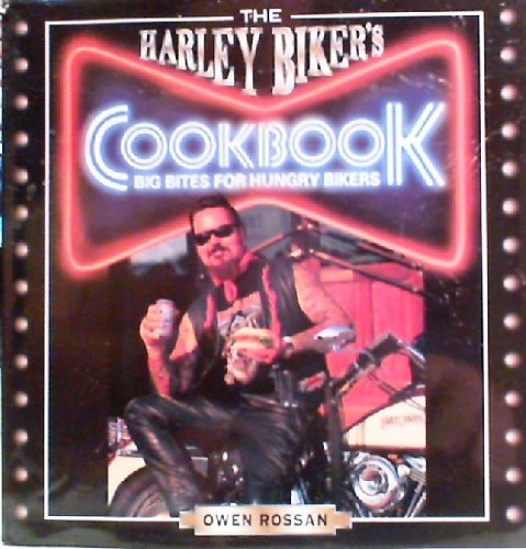 Stock image for The Harley Biker's Cookbook : Big Bites for Hungry Bikers for sale by Better World Books: West