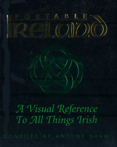 Stock image for Portable Ireland: A Visual Reference to All Things Irish for sale by AwesomeBooks