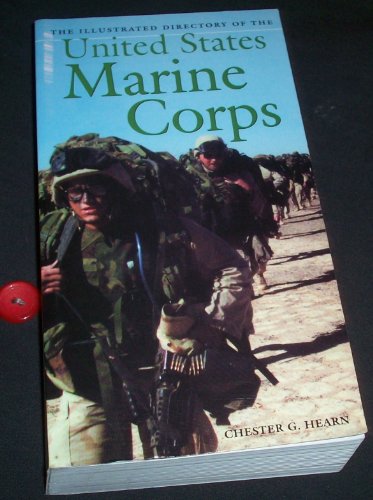 Stock image for The Illustrated Directory of the U.S. Marine Corps (Illustrated Directories) for sale by More Than Words