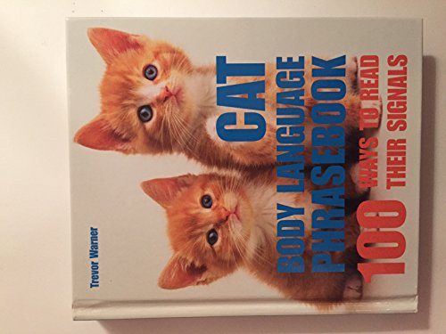 Stock image for Cat Body Language: 100 Ways To Read Their Signals for sale by HPB Inc.