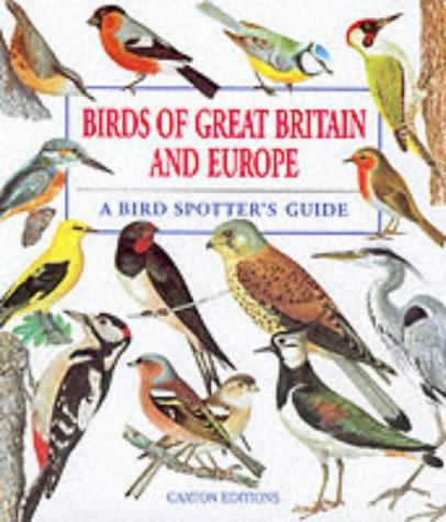 9781840671391: Birds of Great Britain and Europe: A Bird Spotter's Guide