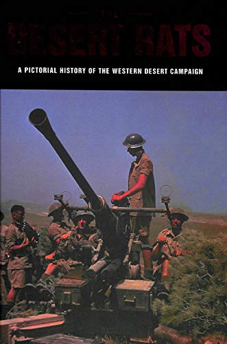 Beispielbild fr The Desert Rats: A Pictorial History of the Western Desert Campaign zum Verkauf von WorldofBooks