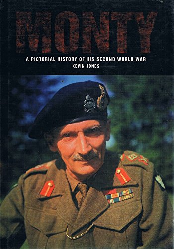 Stock image for Monty: A Pictorial History of His Second World War for sale by WorldofBooks